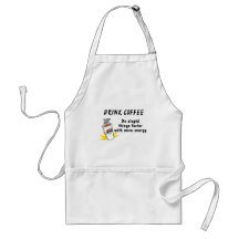 Drink sneller Coffee Do Stupid Things met… Schort
