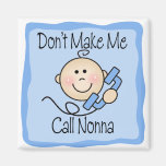 Drôle ne me faites pas l'appel Nonna Aimants Pour Réfrigérateur