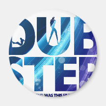 Dubstep die ik Mijn Vriendin was Vuil dit dit heb  Koelkast Magneet