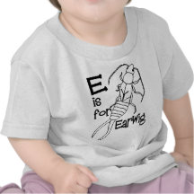 e est pour earwig.jpg t-shirts