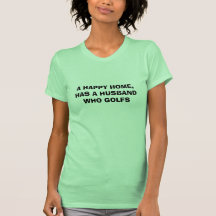 EEN GELUKKIG HUIS, HEEFT DE WGO GOLFS VAN DE ECHTG TSHIRTS
