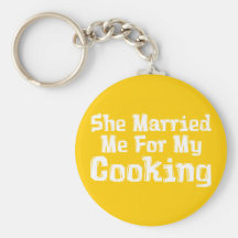Elle m'a épousé pour mes cadeaux de cuisine porte-clés