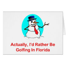 En fait, je jouerais au golf plutôt en Floride Cartes De Vœux