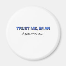 Faites confiance que je je suis un archiviste magnets pour réfrigérateur