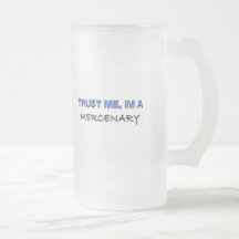 Faites confiance que je je suis un mercenaire mugs