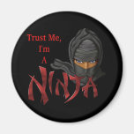 Faites confiance que je je suis un Ninja Magnets