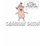 Funny pig shirt: Canadian Bacon