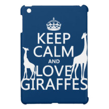 Gardez le calme et aimez les girafes - toutes les 