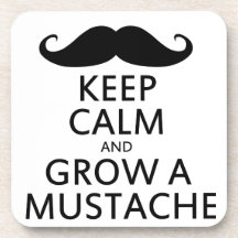Gardez le calme et élevez une moustache sous-bock