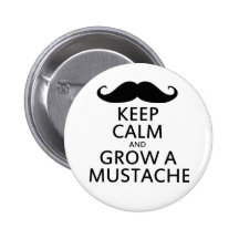Gardez le calme et élevez une moustache pin's