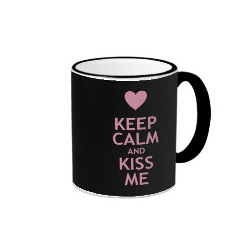 Gardez le calme et embrassez-moi mugs