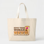 Geef deze VROUW een bier! Tassen