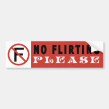 Geen het Flirten, Grappig Ontwerp Bumpersticker