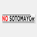 GEEN Sotomayor! Bumperstickers