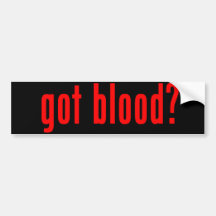 "Gekregen Bloed? De "sticker van de bumper Bumpersticker