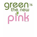 Green is the New Pink T-shirt