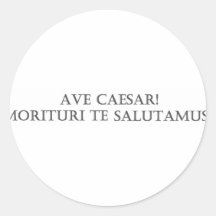 Grêle César ! Nous qui sont sur le point de mourir Autocollants