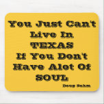 Habitez dans le Texas Mousepad tapis de souris