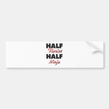 Halve Bloemist Halve Ninja Bumpersticker