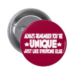 Herinner me altijd u uniek bent speld button
