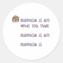 Het boeddhisme is niet Wat u denkt Ronde Stickers