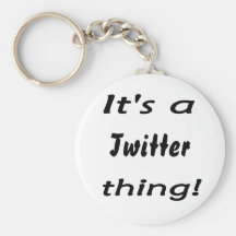 Het is een tjilpending! sleutel hangers