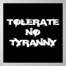 Het Poster "tolereer van Geen Tirannie"