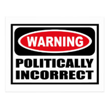 Het waarschuwen van POLITIEK ONJUIST Briefkaart Wenskaart