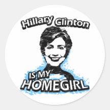 Hillary Clinton est mon homegirl Autocollant Rond