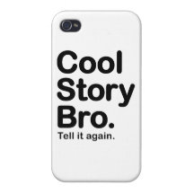 Histoire fraîche Bro. Dites-le encore Coques iPhone 4/4S