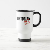 HISTORIEN QUI N'EST PAS DE SERVICE MUGS