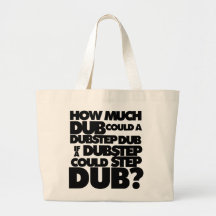 Hoeveel Dubstep? Draagtassen