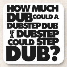 Hoeveel Dubstep? Drankjes Onderzetter