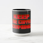 Houd de Komende Mok van de Koffie