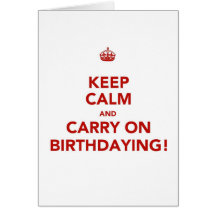 Houd Kalm en draag Birthdaying! Kaart