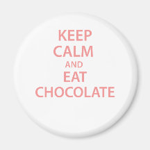 Houd Kalm en eet Chocolade Koelkast Magneetjes