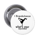 I Breakdance wat uw super macht is Speld Button