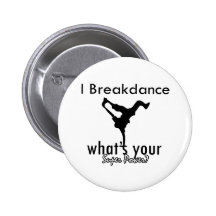 I Breakdance wat uw super macht is Speld Button