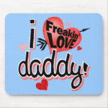 I freakin liefdepapa! muismatten