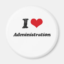 I Love Administration Fridge Magnets