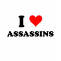 I Love Assassins Tshirts