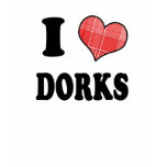 I Love (Plaid Heart) Dorks T-shirts