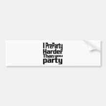 I Preparty Harder dan u partij Bumperstickers