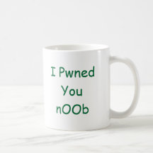 I Pwned vous nOOb Tasse