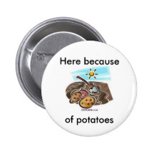 "Ici bouton en raison de pommes de terre" Pin's Avec Agrafe