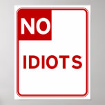 Idiot ne laisse pas ici posters