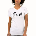 iFail T-shirt