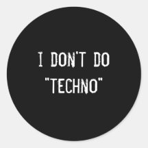 ik doe "geen techno " sticker