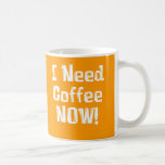 Ik heb NOW van de Koffie nodig! Giften Koffie Bekers