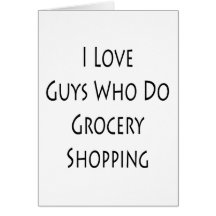 Ik houd van Guys Who Do Grocery Shopping Kaart